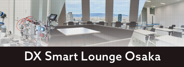 DX Smart Lounge Osaka